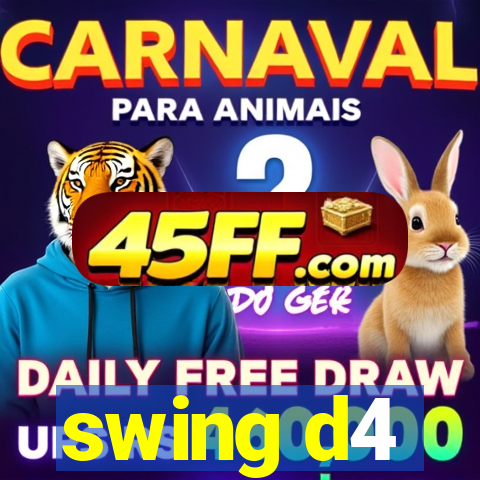 swing d4